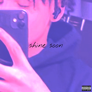 Shine Soon!