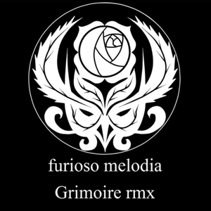 furioso melodia(Grimoire Rmx)