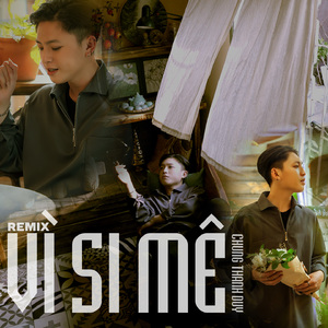Vì Si Mê (Remix)