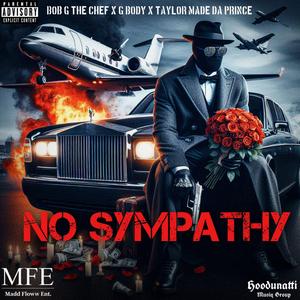 No sympathy (feat. GBODY E.B.O & Taylor Made Da Prince)