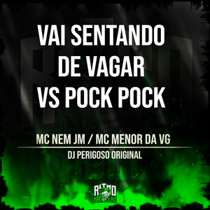 Vai Sentando de Vagar Vs Pock Pock