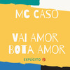 Mc Caso - Vai Amor, Bota Amor