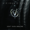 Vicious Circle - Don't Even Breathe