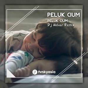 DJ Peluk Cium Peluk Cium
