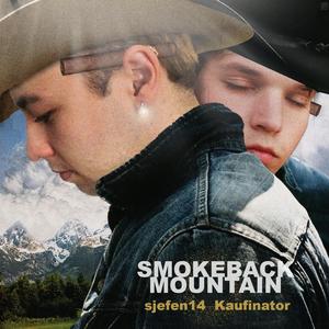 Smokeback Mountain (feat. Kaufinator)