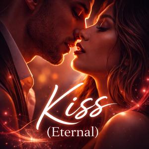 Kiss (Eternal)