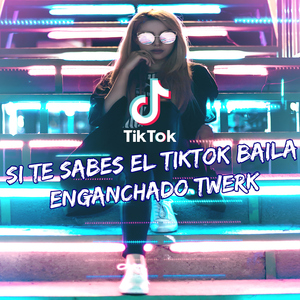 Si Te Sabes El TikTok Baila Enganchado Twerk
