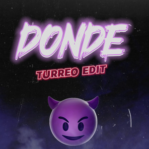 Donde (Turreo Edit) (Turreo Edit)