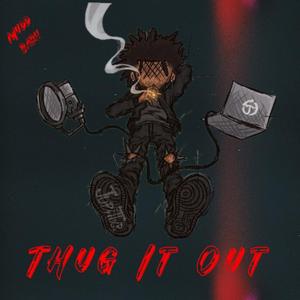 Thug It Out