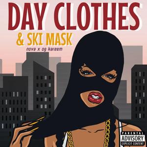 Day Clothes & Ski Mask (feat. OG Kareem)