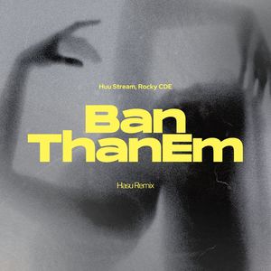 Bạn Thân Em (Remix)