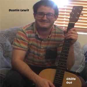 Dustin Lewit Chills Out