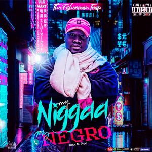 My Niggaa Mi Negro