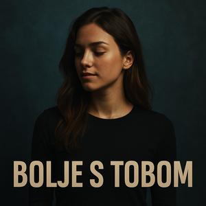 Bolje s tobom