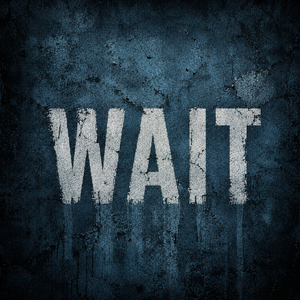 WAIT