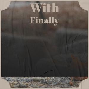 With Finally
