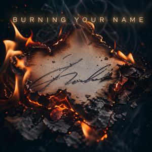 Burning Your Name (feat. soulE)
