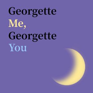 Georgette Me, Georgette You（颂乐人偶）