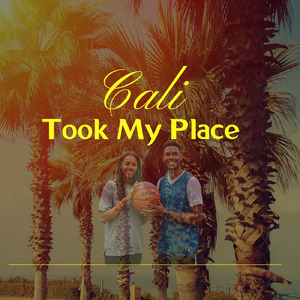 Cali Took My Place