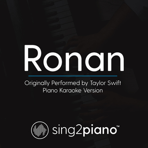 Ronan (Originally Performed By Taylor Swift) (Piano Karaoke Version)