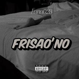 Frisao' No (Lana0.23)