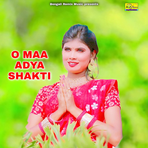 O MAA ADYA SHAKTI
