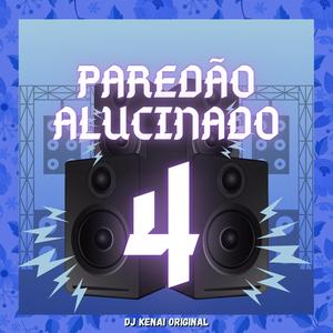 Paredão Alucinado 4