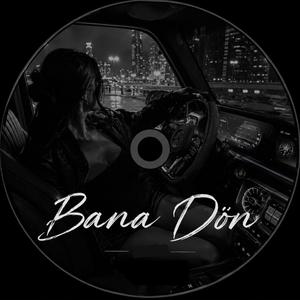 BANA DÖN