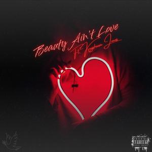 Beauty Ain't Love (feat. Keyshawn Jones)