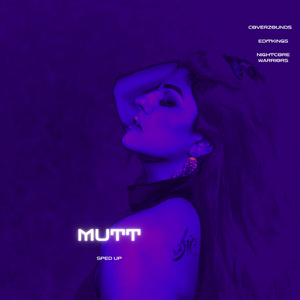 MUTT (Sped Up)