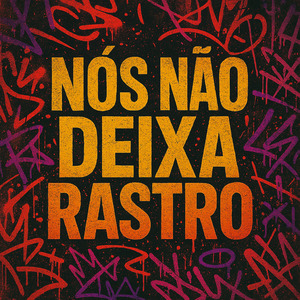 NÓS NÃO DEIXA RASTRO
