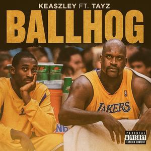 BallHog (feat. Tayz)