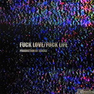 **** Love/**** Life (Original)