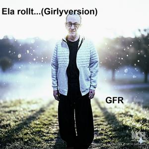 Ela rollt (Girly Version)