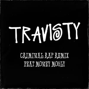 Criminal Rap (feat. Travisty The Lazy Emcee & MONEY MOGLY) (Remix)