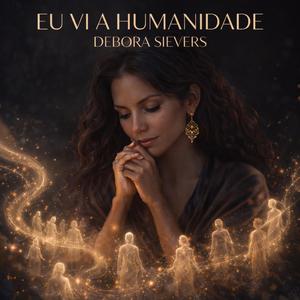 Eu vi a humanidade