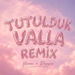 TUTULDUK VALLA (feat. Royyce) (Remix)