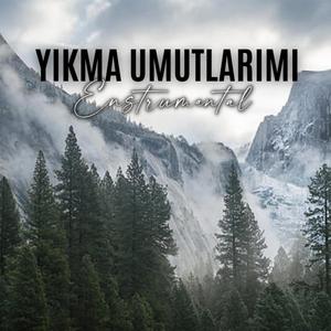 Yıkma Umutlarımı (feat. Cemil AYDIN)