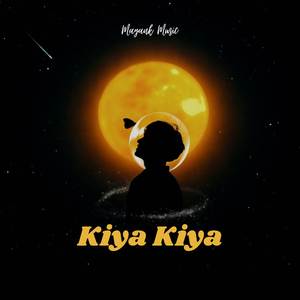 Kiya Kiya (Slowed and Reverb)
