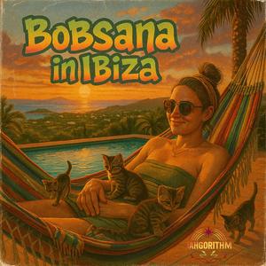 Bobsana in Ibiza