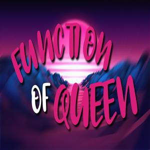 FUNCTION OF QUEEN