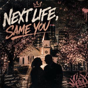 Next life, same you (R&B remix)