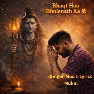 Bhaqt hu Bholenath ka