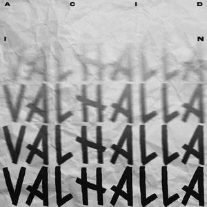 Acid in Valhalla