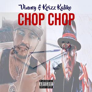 Chop Chop (feat. Krizz Kaliko)