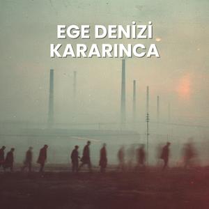 Ege Denizi Kararınca