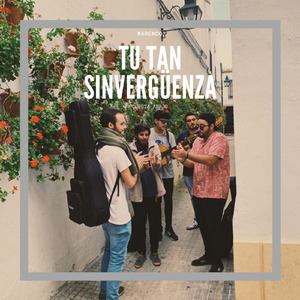 Tú Tan Sinvergüenza