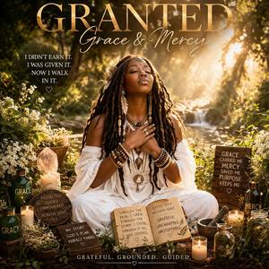 Granted (Grace & Mercy)
