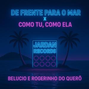 De Frente Para O Mar x Como Tu, Como Ela (feat. Dj Rogerinho do Quero)