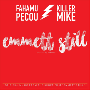 Emmett Still (feat. Killer Mike)